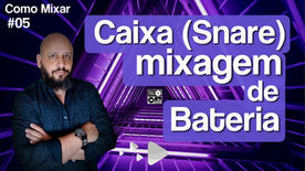Caixa (Snare Bateria) - Mixagem Completa #05 / #ProduçãoMusicalFácil