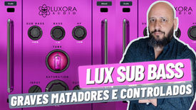 "LUX SUB-BASS" - SUB-GRAVES MODELADOS e CALOR ANALÓGICO