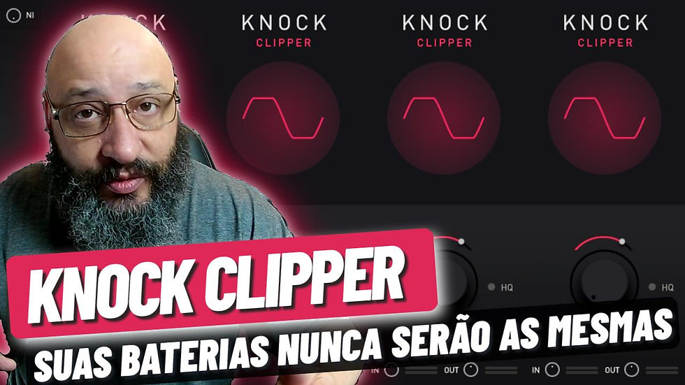 "KNOCK CLIPPER" Controle de VOLUME ENCORPADO ou AGRESSIVO!
