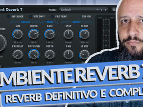 "AMBIENT REVERB 7" - Design de Sons Cinematográficos, Ambientais e Experimentais!