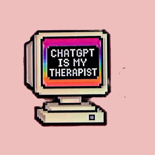 ChatGPT Is My Therapist — Enamel Pin