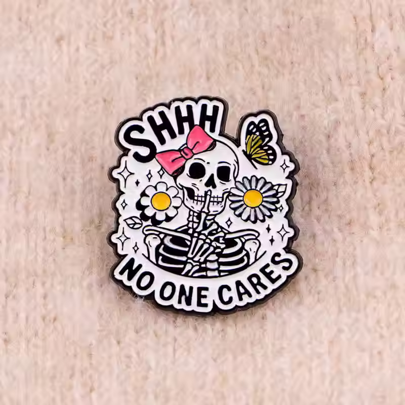 Shh… No One Cares Enamel Pin on sweater