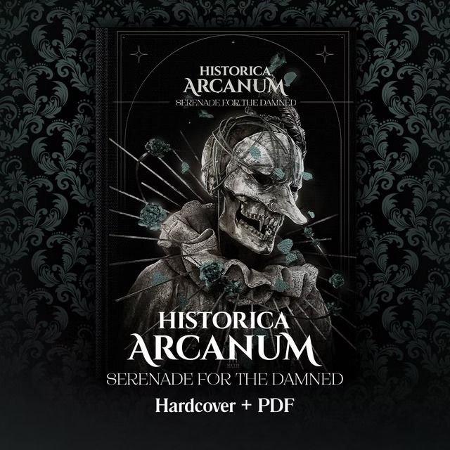 Historica Arcanum: Serenade for the Damned
