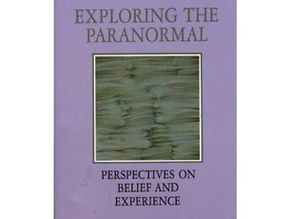 Exploring the Paranormal: Perspectives on Belief and Experience