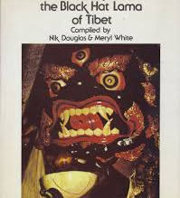 Karmapa: The Black Hat Lama of Tibet - Compiled by Nik Douglas and Meryl White