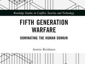 Fifth Generation Warfare: Dominating the Human Domain (Routledge Studies in Conflict, Security and Technology)