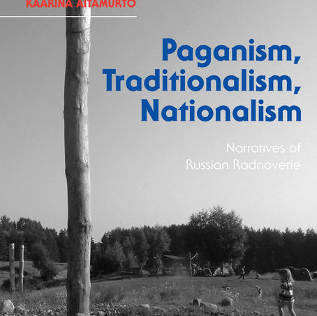 Paganism, Traditionalism, Nationalism -- Narratives of Russian Rodnoverie