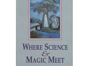 Where Science and Magic Meet by Roney-Dougal, Serena