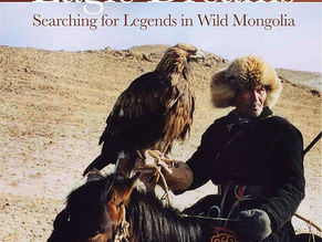 Eagle dreams: Searching for Legends in Wild Mongolia