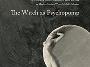 The Witch As Psychopomp: Dr Elizabeth Kuebler Ross Meets Dion Fortune at Maxine Sanders Temple of the Mother