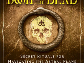 The Hermetic Book of the Dea: Secret Rituals for Navigating the Astral Plane in the Afterlife by Dave Pantano