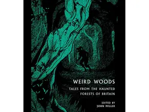 Weird Woods: Tales from the Haunted Forests of Britain