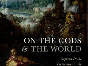 On the Gods and the World Orpheus and the Presocratics in the Derveni Papyrus