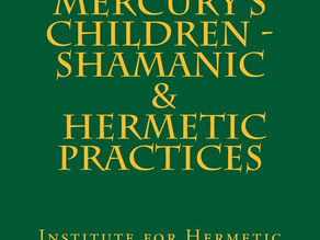 Mercury's Children: Shamanic and Hermetic Practices: Institute for Hermetic Studies Monograph Series: 5