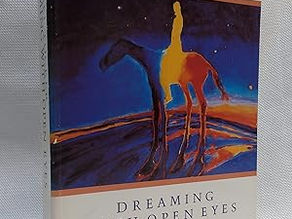 Dreaming With Open Eyes: The Shamanic Spirit in Twentieth Century Art and Culture