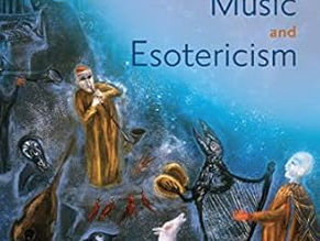 Explorations in Music and Esotericism (Eastman Studies in Music)
