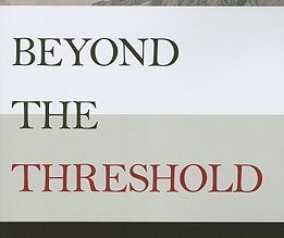 Beyond The Threshold: Afterlife Beliefs and Experiences in World Religions