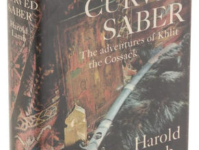 The Curved Saber: The Adventures of Khlit the Cossack