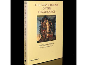 The Pagan Dream of the Renaissance - by Joscelyn Godwin