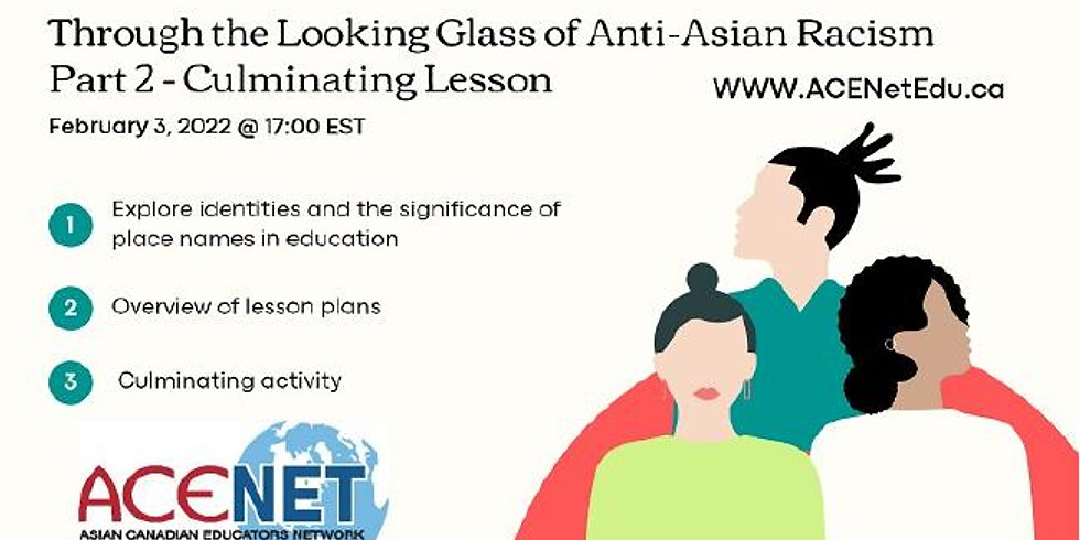 Through the Looking Glass of Anti-Asian Racism Part 2 - Culminating Lesson