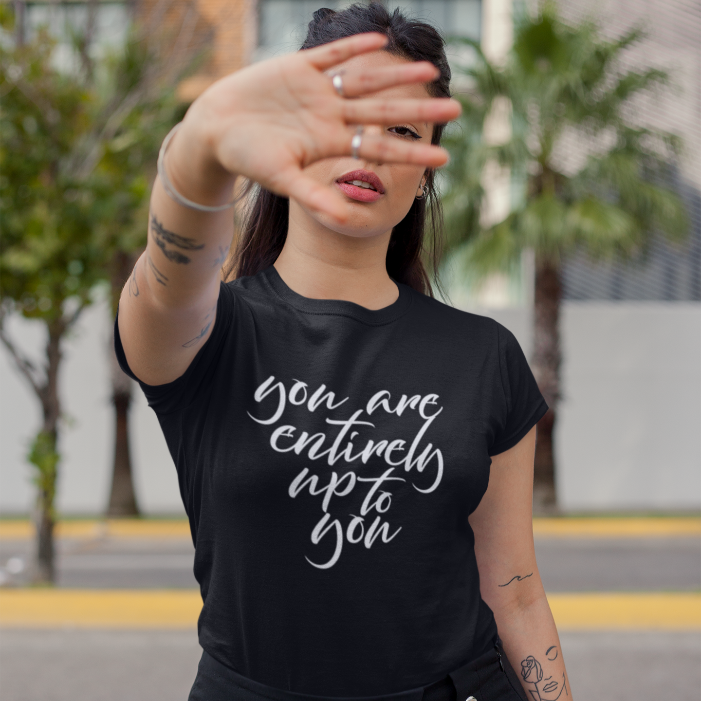 You Are Entirely Up To You