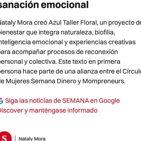 Revista semana: Las flores como camino de sanación emocional