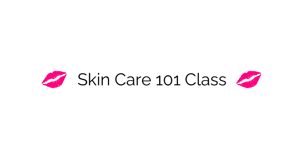 Monday Night Live! Skin Care 101 Class