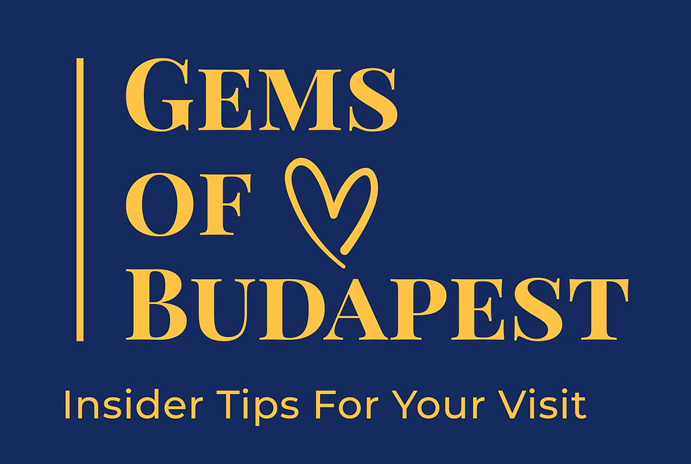 Gems of Budapest Insider Tips for Your Visit