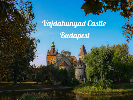 Vajdahunyad Castle Budapest