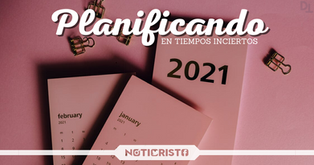 Planificando en tiempos inciertos