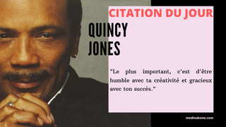 Citation Quincy Jones By Medina Kone