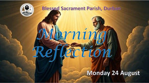 Monday of 21st Ordinary Week, Year A