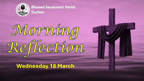 Wednesday of 4th Week of Lent Year A