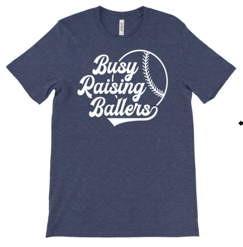 Busy Raising Ballers (Baseball)