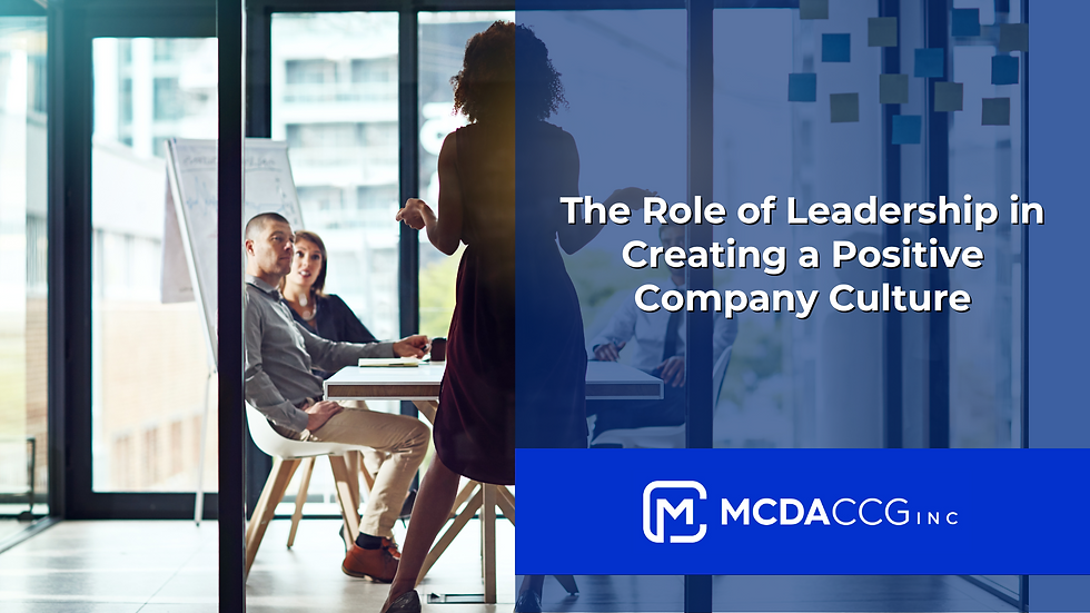 The Role of Leadership in Creating a Positive Company Culture