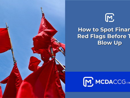 How to Spot Financial Red Flags Before They Blow Up