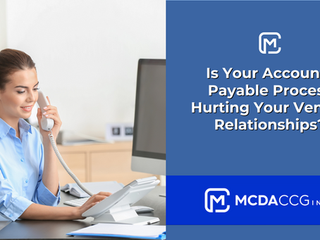 Is Your Accounts Payable Process Hurting Your Vendor Relationships?