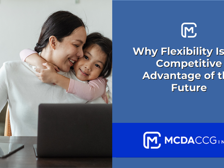 Why Flexibility Is the Competitive Advantage of the Future