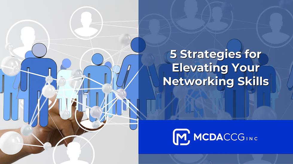 5 Strategies for Elevating Your Networking Skills