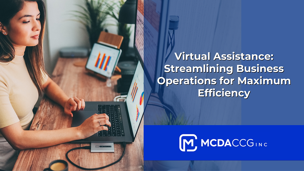Virtual Assistance: Streamlining Business Operations for Maximum Efficiency