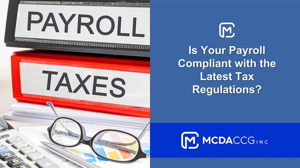 Is Your Payroll Compliant with the Latest Tax Regulations?