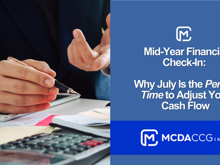 Mid-Year Financial Check-In: Why July Is the Perfect Time to Adjust Your Cash Flow