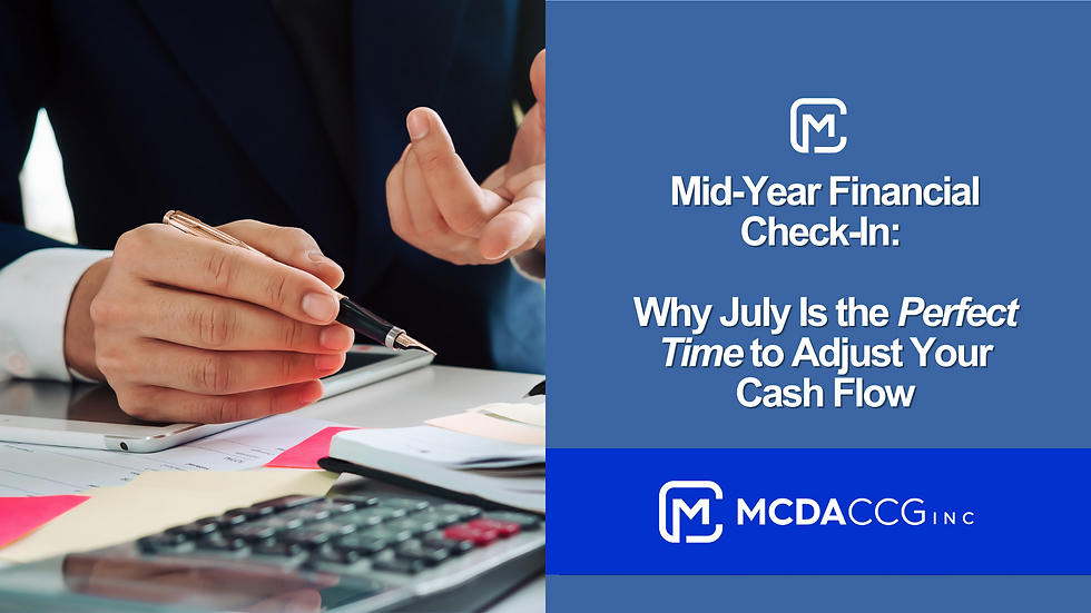 Mid-Year Financial Check-In: Why July Is the Perfect Time to Adjust Your Cash Flow