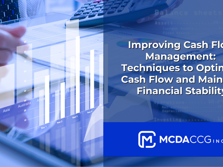Improving Cash Flow Management: Techniques to Optimize Cash Flow and Maintain Financial Stability