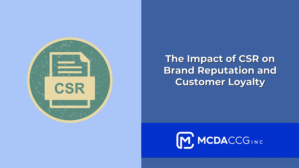 The Impact of CSR on Brand Reputation and Customer Loyalty