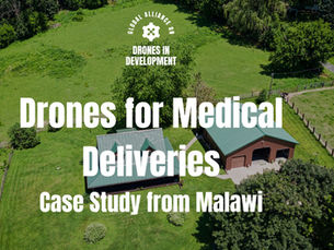 Drones for Medical Deliveries - Case Study from Malawi