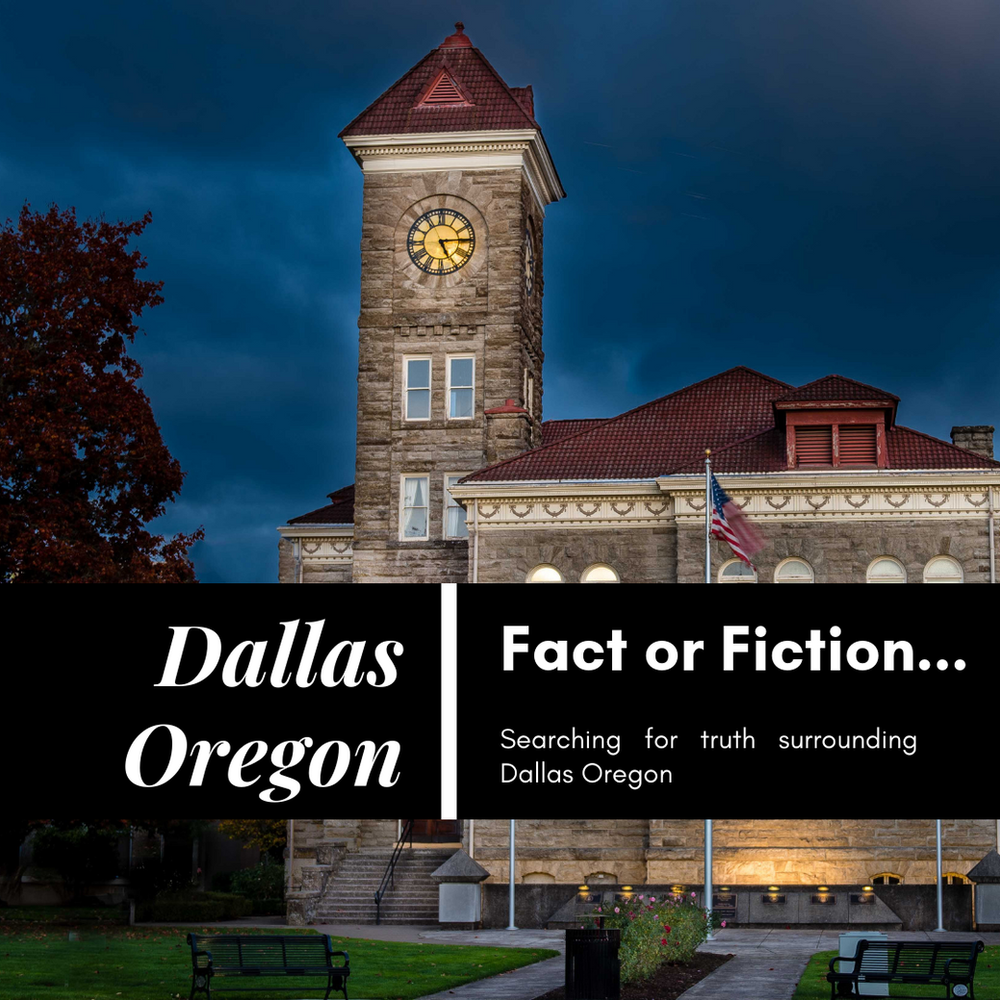 Tales of Dallas Oregon True or False?