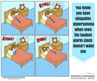 Idiopathic Hypersomnia - Sleep Drunkeness, when even the loudest alarm clock doesn't wake you.