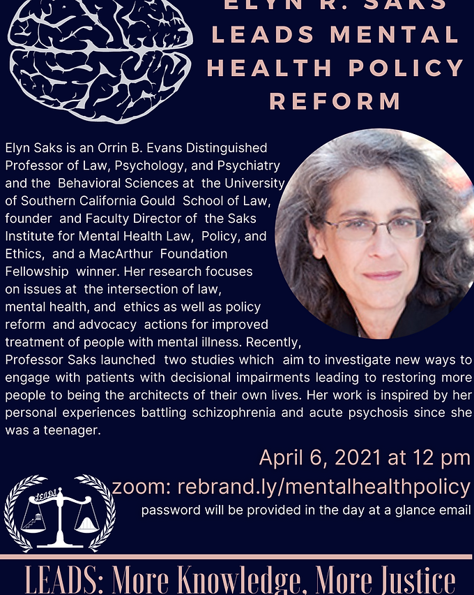 4.6.2021 Elyn R. Saks LEADS Mental Health Policy Reform