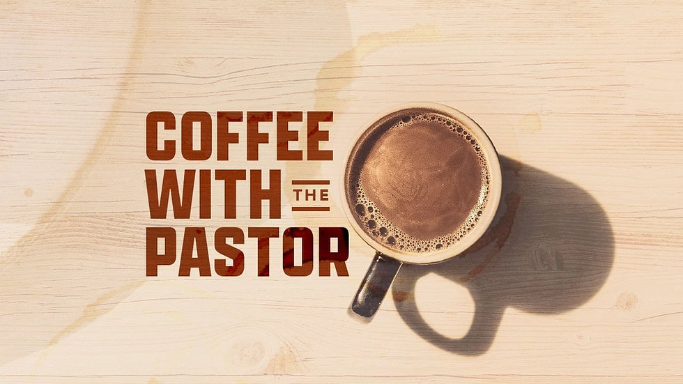 Coffee with Pastor